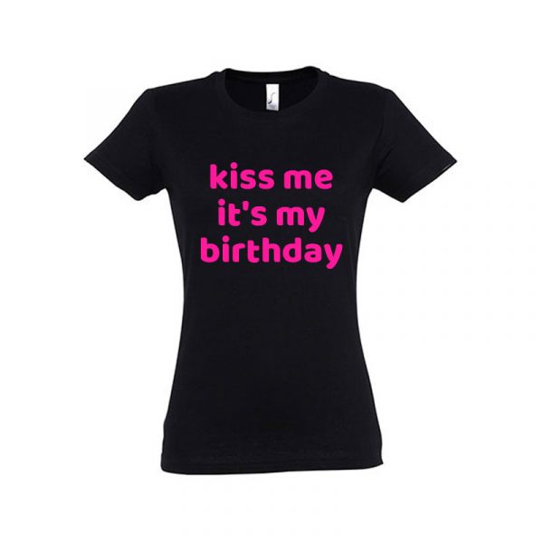 Damen T-Shirt „Kiss me it’s my Birthday“ – Bild 4