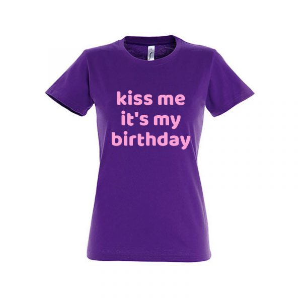 Damen T-Shirt „Kiss me it’s my Birthday“ – Bild 3